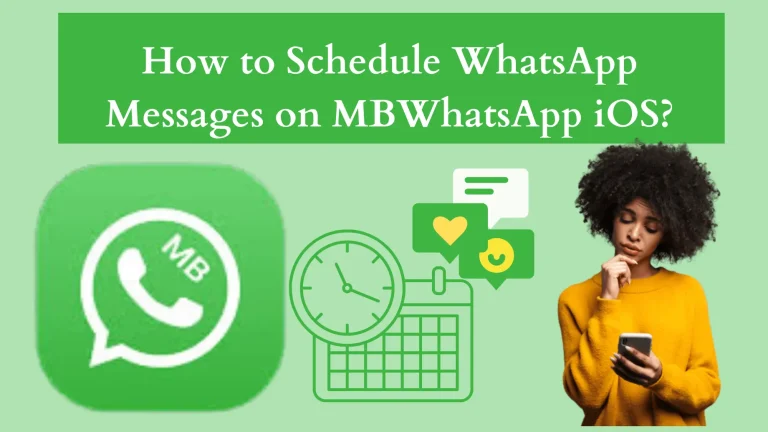 How to Schedule WhatsApp messages on MBWhatsApp iOS?
