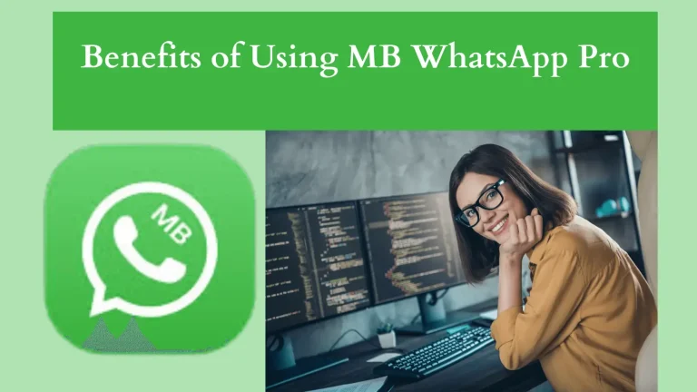 Benefits of Using MB WhatsApp Pro
