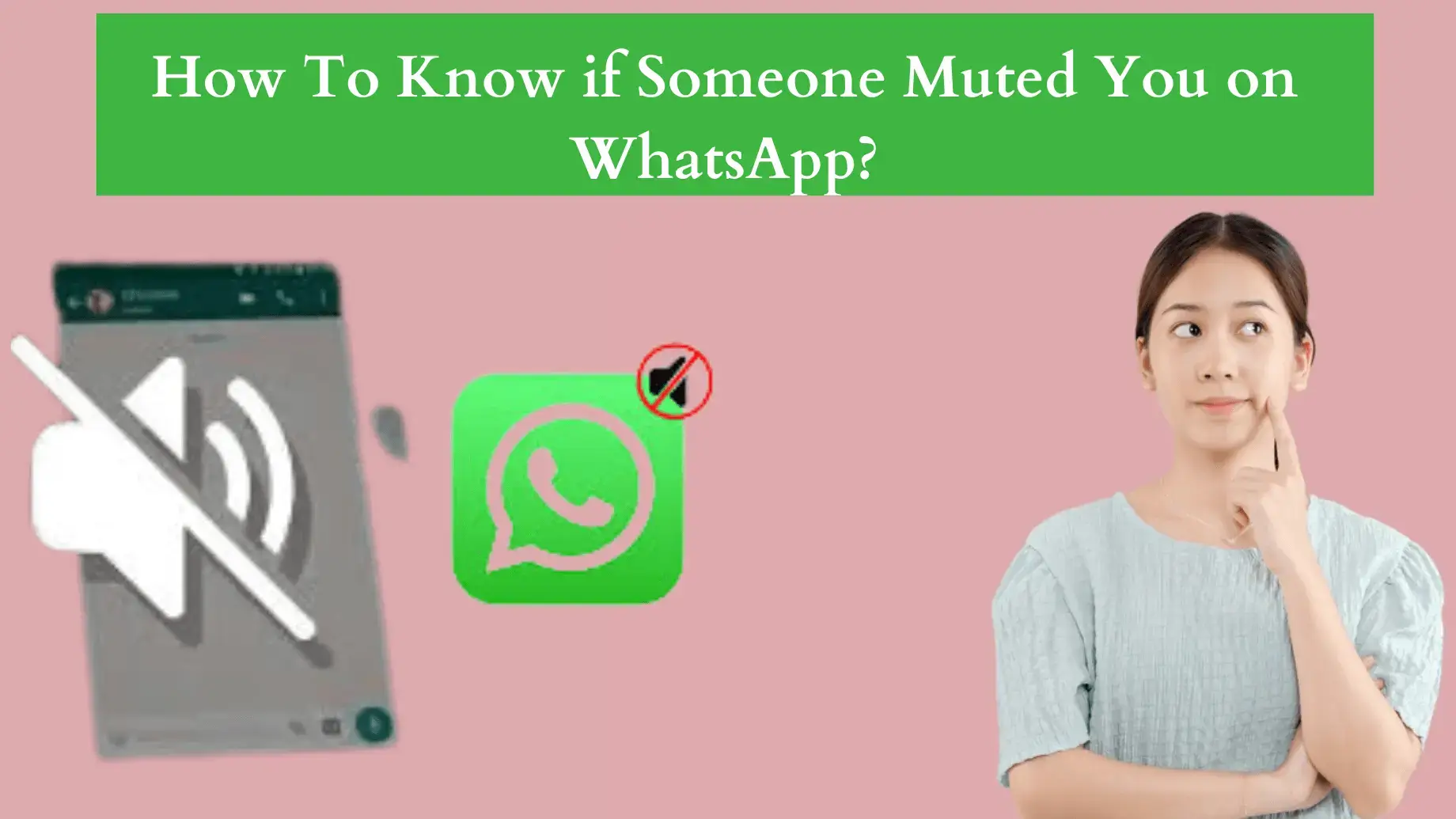How To Know if Someone Muted You on WhatsApp